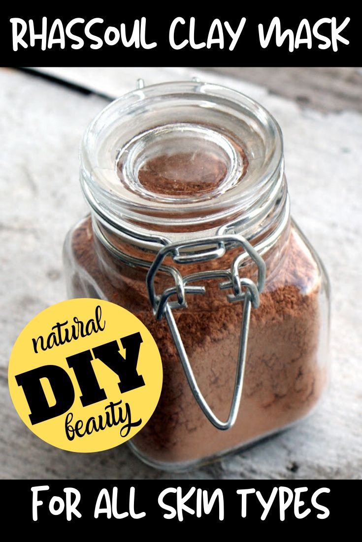 Rhassoul Clay Mask Recipe for All Skin Types Including Dry & Mature Skin