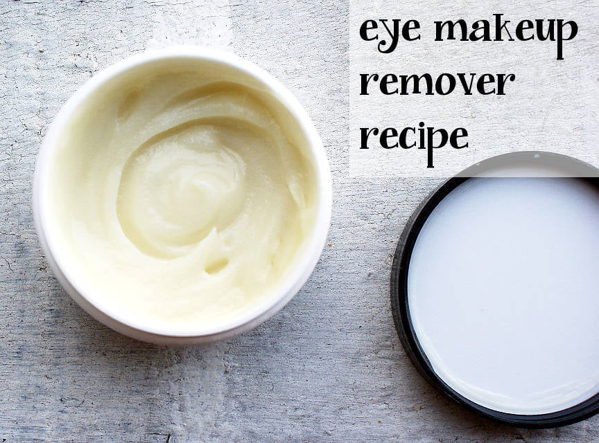 Natural Homemade Eye Makeup Remover Recipe