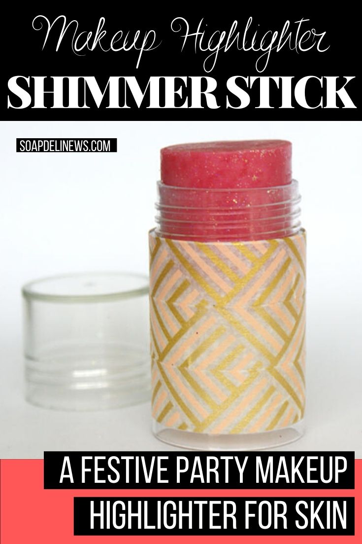Shimmer Stick Recipe New Year's Holiday Party Makeup Highlighter