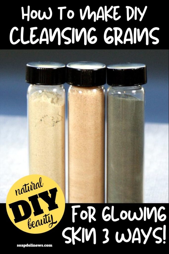 Facial Cleansing Grains Recipes for Natural Skin Care