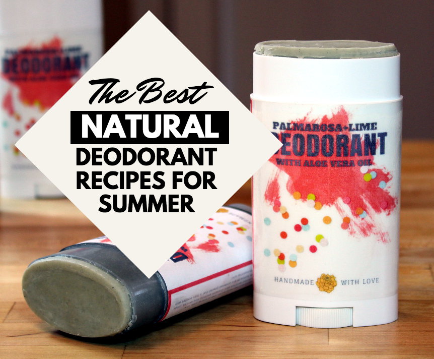 Best Natural Deodorant Recipes to Handle Stinky Summer Sweat