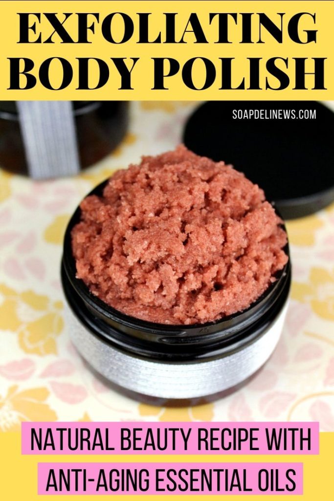 Exfoliating Body Polish Recipe with AntiAging Essential Oils for Skin Care