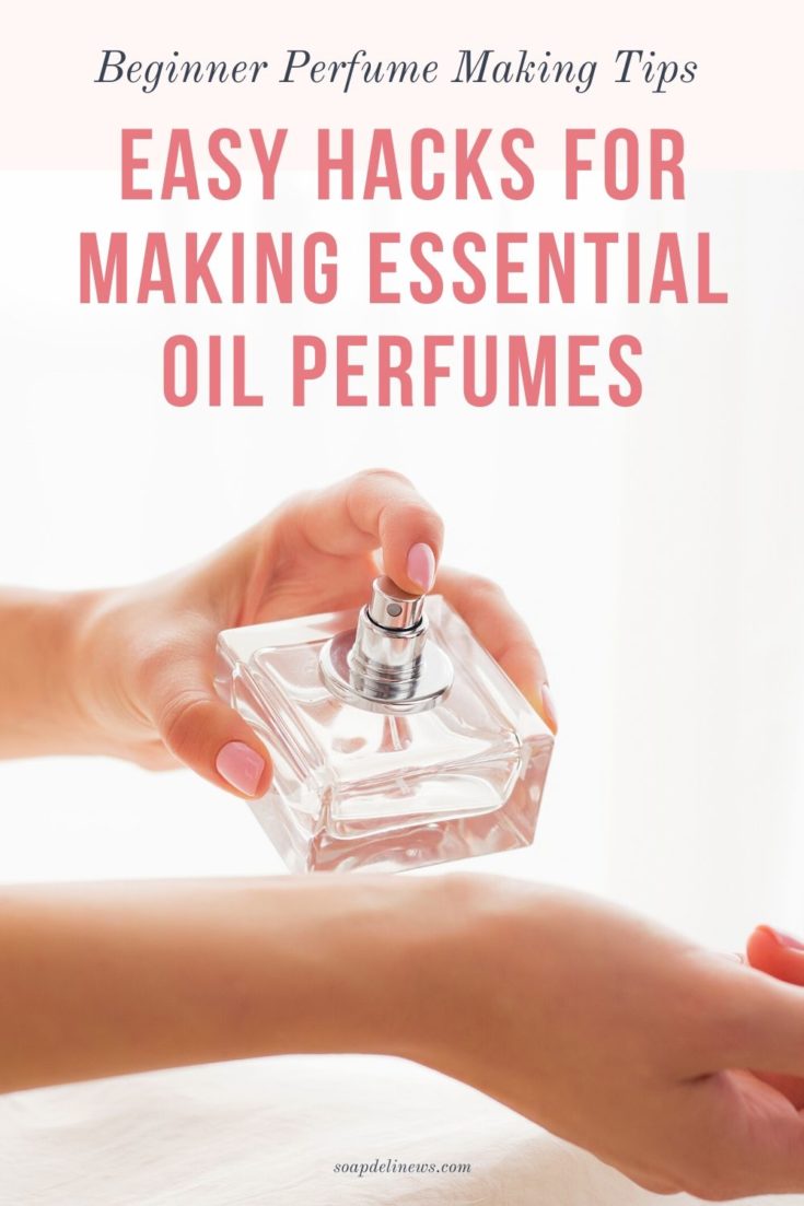 Essential Oil Perfume Recipes + How to Make Natural Fragrances