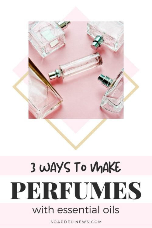 Essential Oil Perfume Recipes + How to Make Natural Fragrances