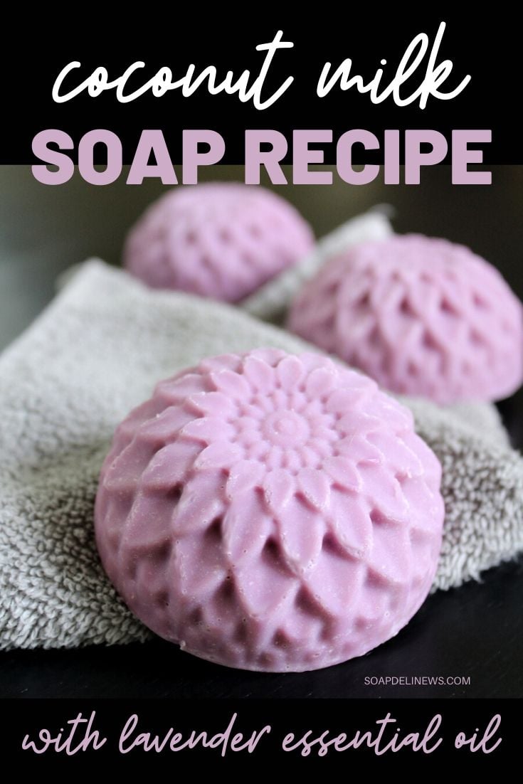 Coconut Milk Soap Recipe with Lavender Essential Oil Soap Deli News