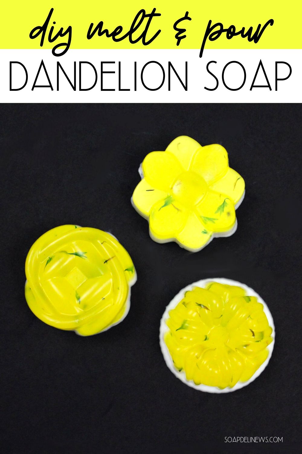 Dandelion Soap Recipe An Easy Melt and Pour Soap Recipe