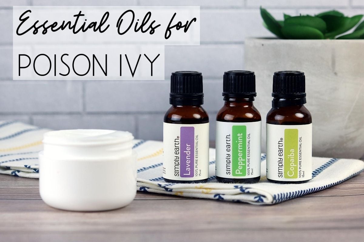 Best Essential Oils for Poison Ivy Plus Three Natural Poison Ivy Remedies