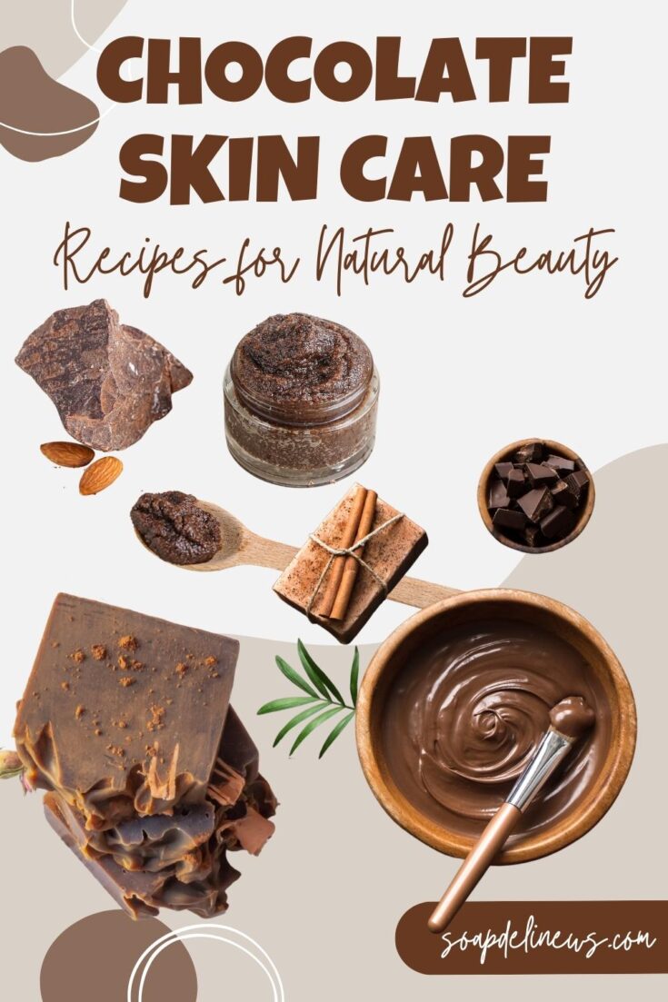 Chocolate Skin Care Recipes for Natural Beauty Soap Deli News